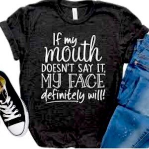 NWT “IF MY 👄 MOUTH DOESN’T SAY IT” TEE